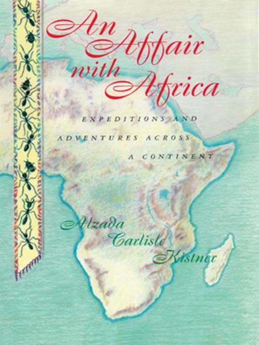 Title details for An Affair with Africa by Alzada Carlisle Kistner - Available